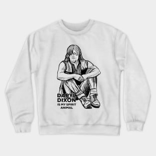 Daryl Dixon is my spirit animal Crewneck Sweatshirt